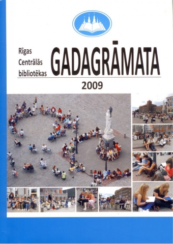 Rīgas Centrālās bibliotēkas gadagrāmata 2009 Rīgas Centrālās bibliotēkas gadagrāmata 2009