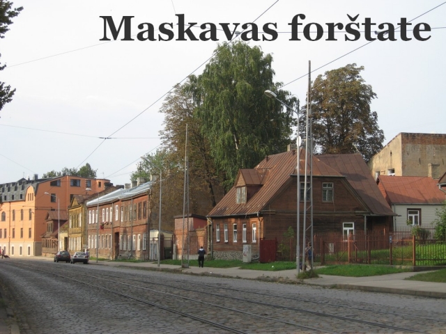 Maskavas forštate Maskavas forštate
