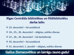 Rīgas Centrālās bibliotēkas darba laiks svētkos