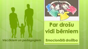 Par drošu vidi bērniem: emocionālā drošība