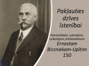 Rakstniekam Ernestam Birzniekam-Upītim – 150