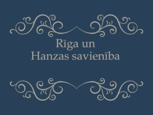 Rīga un ​ Hanzas savienība