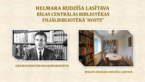 Helmara Rudzīša lasītava RCB filiālbibliotēkā “Avots”