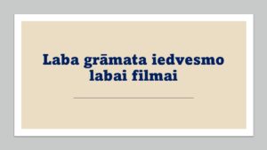 Laba grāmata iedvesmo labai filmai