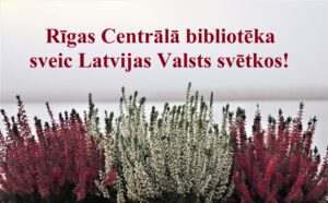 Apsveicam Latvijas Republikas proklamēšanas dienā!