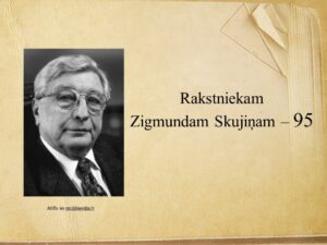 Rakstniekam Zigmundam Skujiņam – 95