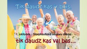 1. oktobris – Starptautiskā senioru  diena 