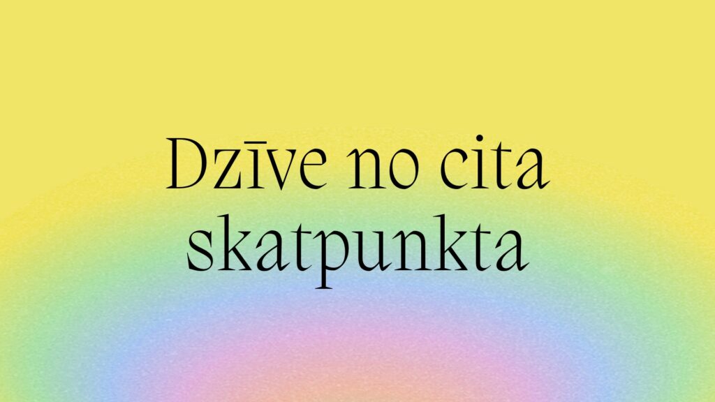 Dzīve no cita skatpunkta