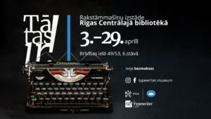 Rakstāmmašīnu izstāde “Kas Tas Ir?” Rīgas Centrālajā bibliotēkā