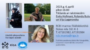 <strong>RCB Imantas filiālbibliotēkā – tikšanās ar rakstniecēm Evitu Hofmani, Rolandu Bulu un Viju Laganovsku</strong>