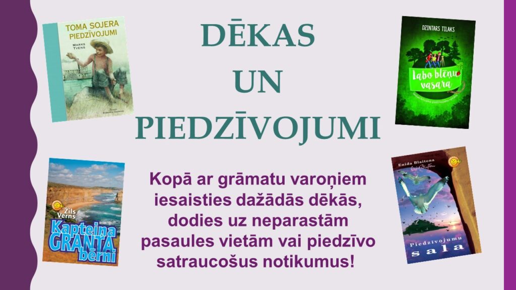 Dēkas un piedzīvojumi