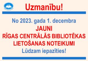 Jauni Rīgas Centrālās bibliotēkas lietošanas noteikumi