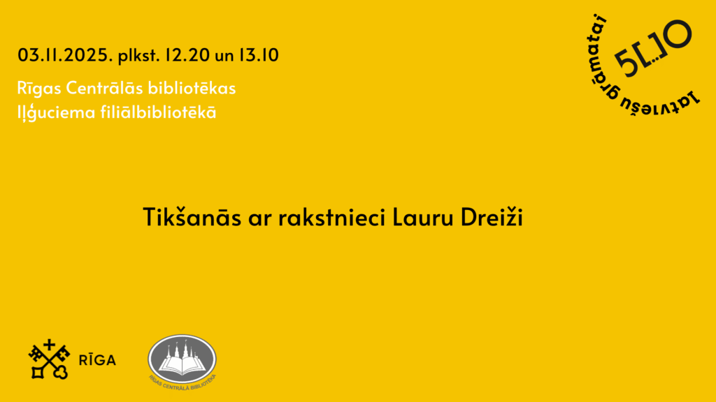 Tikšanās ar rakstnieci Lauru Dreiži