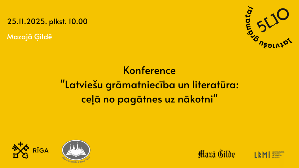 Konference “Latviešu grāmatniecība un literatūra: ceļā no pagātnes uz nākotni”