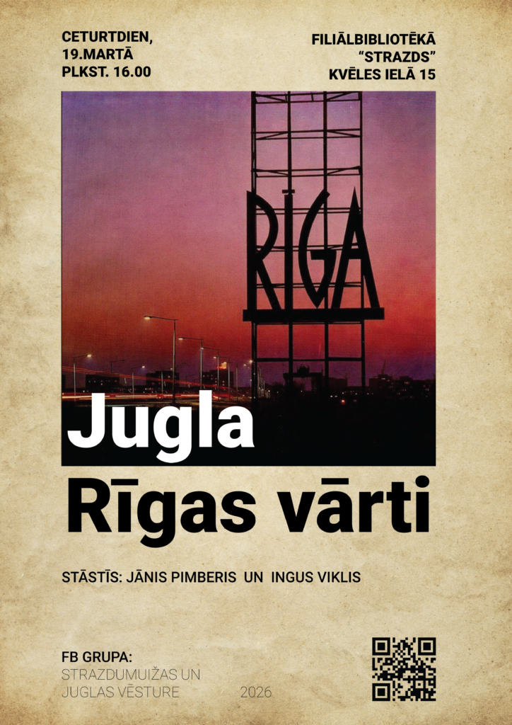 “Strazdā” lekcija “Jugla – Rīgas vārti: no senatnes līdz mūsdienām”